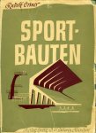 ORTNER, Rudolf - Sportbauten. Anlage-Bau-Ausstattung