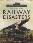 Fowler, Simon - Railway Disasters