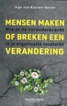 Inge van Kooten-Satter - Mensen maken of breken een verandering