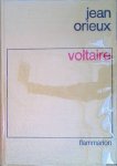 Orieux, Jean - Voltaire ou la royauté de l'esprit