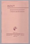 n.n. - Hout, beknope beschrijving van een aantal in Nederland gebruikte houtsoorten