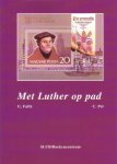 Pel, C. / Fafié, G. - Met Luther op pad