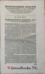 N.N., - Acta ofte Handelinghen des Nationalen Synodi inden name onses Heeren Jesu Christi. : Ghehouden door authoriteyt der Hoogh: Mogh: Heeren Staten Generael des Vereenichden Nederlandts, tot Dordrecht, anno 1618. ende 1619. : Hier comen oock by de ...