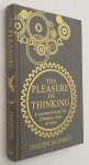 Dalrymple, Theodore - The pleasure of thinking. A journey through the sideways leaps of ideas