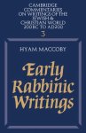 Hyam Maccoby - Cambridge Commentaries on Writings of the Jewish and Christian WorldSeries Number 3- Early Rabbinic Writings
