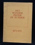 anoniem - Het wonder Pieter de Ridder 1875-1975