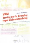 Gijzeman-Rook, Jacomien - VKM. Veertig jaar in beweging tegen kindermishandeling.