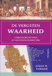 J.M. Pameijer - De vergeten waarheid christelijke mythen in gnostisch perspectief