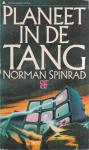 Spinrad, Norman - Planeet in de Tang