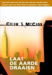 Colum McCann - Laat de aarde draaien