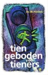 Harinck, Ds.W. - Tien geboden voor tieners