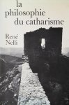 Nelli, René - La philosophie du catharisme