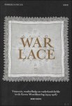 Wendy Wiertz - War Lace : vrouwen, voedselhulp en vaderlandsliefde in de Eerste Wereldoorlog (1914-1918)
