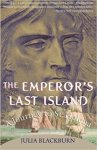 Julia Blackburn 17917 - The Emperor's Last Island A journey to St. Helena