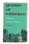 Wagener, W.A. - Groeten uit Rotterdam, prentbriefkaarten uit een voltooid verleden tijd