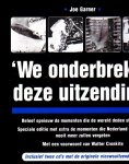 - we onderbreken deze uitzending.