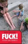 R. Wouters - Fuck ! Ik ben een feminist ervaringen van de nieuwe generatie