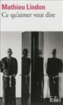 Mathieu Lindon, Mathieu Lindon - Ce qu'aimer veut dire