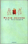 Marie-Jeanne - MARIE JEANNE DIK TEVREDEN