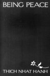 Thich Nhat Hanh - Being Peace
