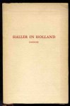 Ingeleid en geannoteerd door Dr. G.A. Lindeboom - HALLER IN HOLLAND - het dagboek van Albrecht von Haller van zijn verblijf in Holland (1725-1727)