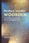 Winkler, Pierre - Denken zonder woorden. Een vergelijkend overzicht van de wereldgodsdiensten