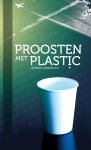 Hendrik Ouwersloot - Proosten met plastic