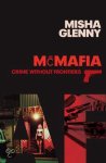 Misha Glenny - MCMAFIA