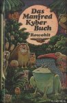 Kyber, Manfred - Das Manfred Kyber Buch. Tiergeschichten und Märchen
