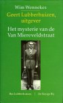 WENNEKES, Wim - Geert Lubberhuizen, uitgever. Het mysterie van de Van Miereveldstraat (bijgevoegd: uitnodigingsbrief presentatie van het boek+krantenknipseltje)