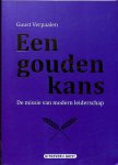 Verpaalen, Guust - Een gouden kans. De missie van modern leiderschap
