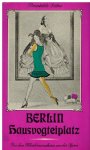 Dahn, Brunhilde - Berlin Hausvogteiplatz -Uber 100 Jahre am Laufsteg der Mode