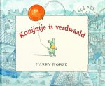 Horse, Harry - KONIJNTJE IS VERDWAALD