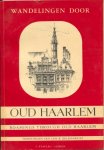 Gerda H. Kurtz - Wandelingen door Haarlem - Roamings through Old Haarlem