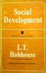 HOBHOUSE, L.T. - Social development. Its nature and conditions. With a new foreword by Morris Ginsberg.