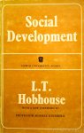 HOBHOUSE, L.T. - Social development. Its nature and conditions. With a new foreword by Morris Ginsberg.
