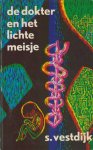 Vestdijk (Harlingen, 17 oktober 1898 - Utrecht, 23 maart 1971), Simo - De dokter en het lichte meisje - Hoofdpersoon van deze nog altijd zeer moderne roman is de filosofisch ingestelde jonge arts Schildkamp, die er een nogal onconventionele levensvisie opnahoudt inzake vrouwen, met name doktersvrouwen