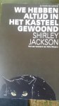 Jackson, Shirley - We hebben altijd in het kasteel gewoond
