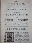  - het leven, wakkere bedryven en dappere oorlogsdaden van Karel den vyfde