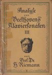 Riemann, H. - Analyse von Beethovens Klaviersonaten III Riemann, H. - Analyse von Beethovens Klaviersonaten III