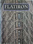 Peter Gwillim Kreitler 217526 - Flatiron A photographic history of the world's first steel frame skyscraper 1903-1990