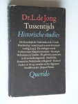 Jong, Dr.L.de - Tussentijds, Historische studies