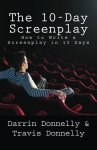 Darrin Donnelly, Travis Donnelly - The 10-Day Screenplay