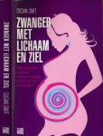 Smit, Susan - Zwanger met Lichaam en Ziel: Spiritualiteit rondom zwangerschap, geboorte en kraamtijd