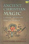 Meyer, Marvin W. & Richard Smith - Ancient Christian Magic - Coptic Texts of Ritual Power