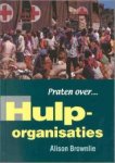 A. Brownlie - Hulporganisaties / Praten over...