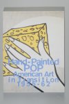 Russell FERGUSON - Hand-Painted Pop: American Art in Transition 1955-62.