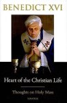 Pope Benedict - Heart of the Christian Life