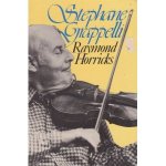 Horricks, Raymond - Stephane Grappelli, or The Violin With Wings