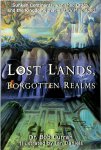 Bob Curran 41137 - Lost Lands, Forgotten Realms Sunken Continents, Vanished Cities, and the Kingdoms That History Misplaced